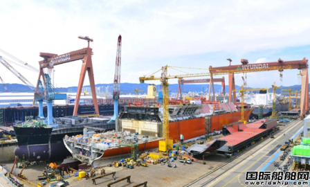 超6億美元1艘！現代重工開建韓國新款“萬噸大驅”