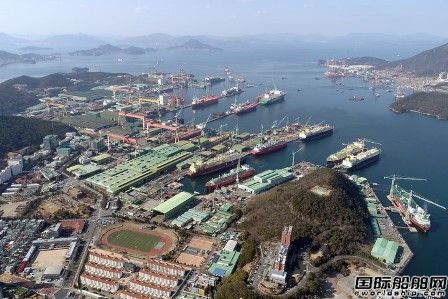 4大船廠獲“特殊”待遇！韓國政府力撐造船業